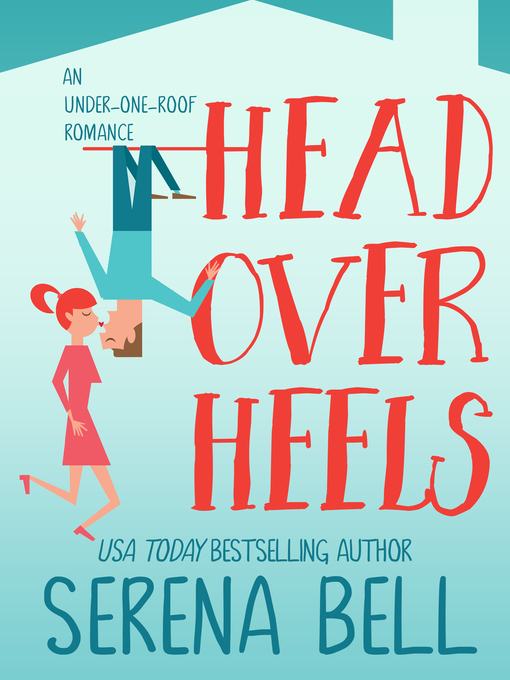 Title details for Head Over Heels by Serena Bell - Available